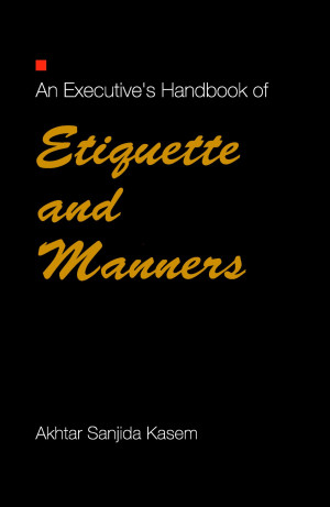 An Executive's Hand Book of Etiquette and Manners
