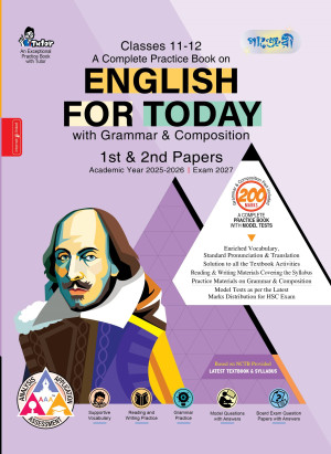 A Complete Practice Book on English for Today with Grammar & Composition 1st & 2nd Papers (Classes 11-12/HSC)